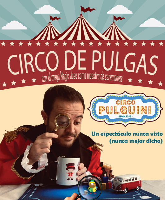 15 de Marzo ¡El gran circo de pulgas!